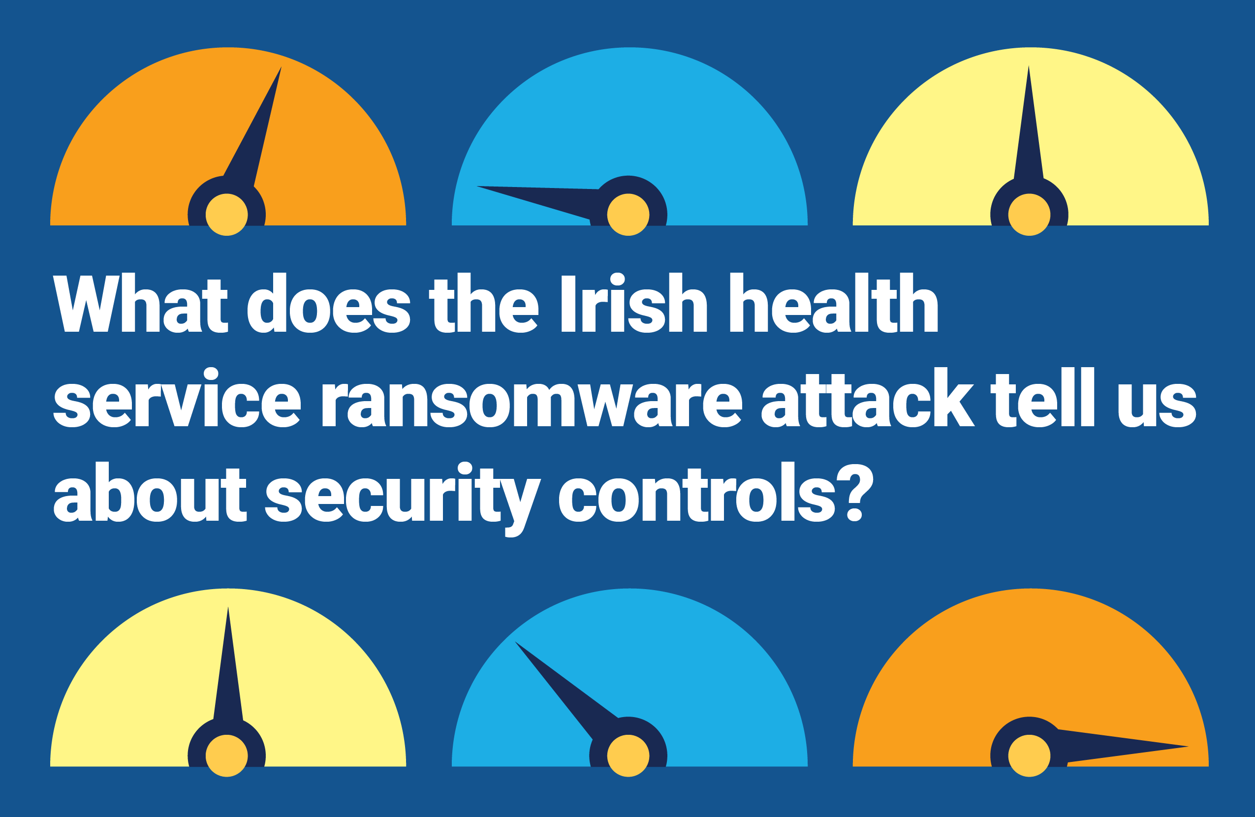 What Does The Irish Health Service Ransomware Attack Tell Us About   Irish Health Service Ransomware Attack Featured Image 